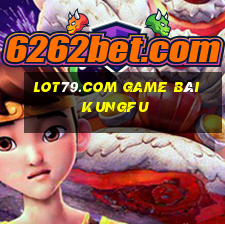 Lot79.Com Game Bài Kungfu