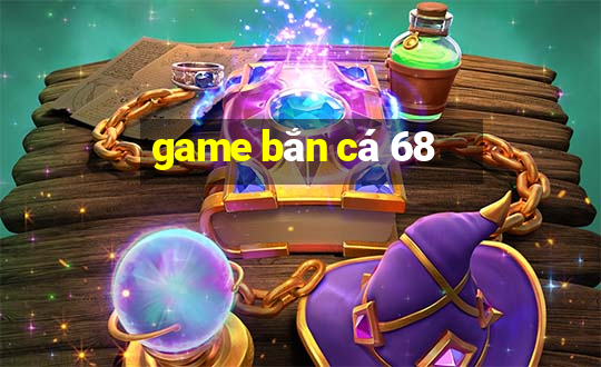 game ban ca 68