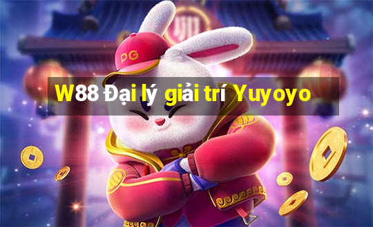 W88 Đại lý giải trí Yuyoyo