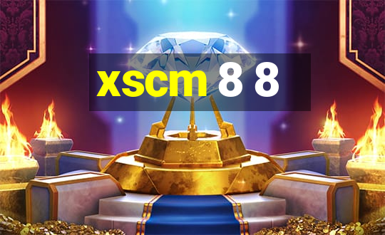 xscm 8 8