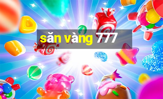 săn vàng 777