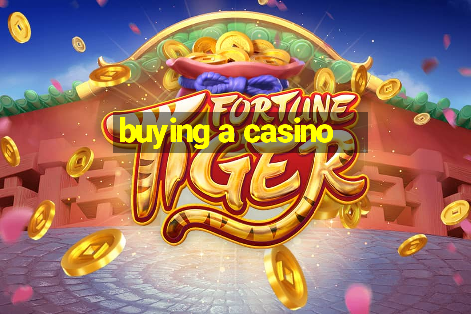 buying a casino