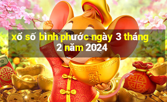 xổ số bình phước ngày 3 tháng 2 năm 2024