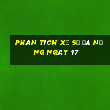 Phân tích Xổ Số đà nẵng ngày 17