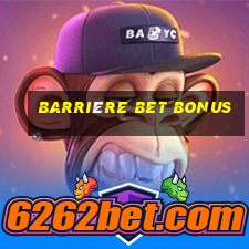 barrière bet bonus