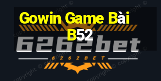 Gowin Game Bài B52