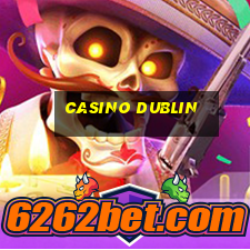 casino dublin