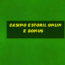 casino estoril online bonus