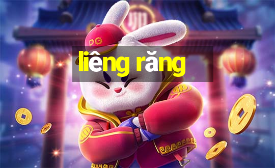 liêng răng