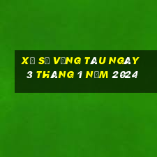 xổ số vũng tàu ngày 3 tháng 1 năm 2024