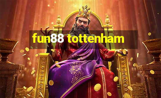 fun88 tottenham