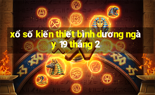 xổ số kiến thiết bình dương ngày 19 tháng 2