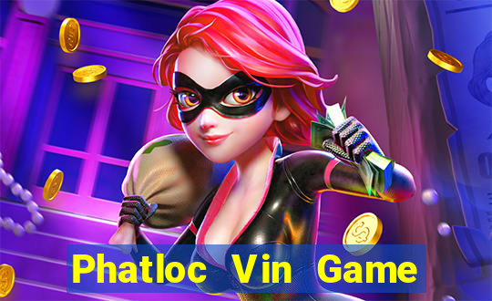 Phatloc Vin Game The Bài Hay Nhất 2021