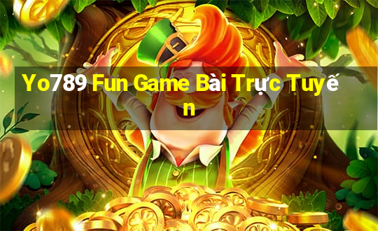 Yo789 Fun Game Bài Trực Tuyến