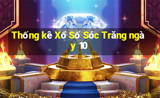 Thống kê Xổ Số Sóc Trăng ngày 10