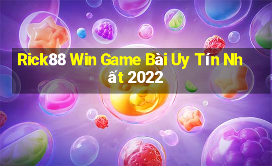 Rick88 Win Game Bài Uy Tín Nhất 2022