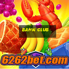 banh club