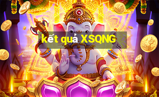 kết quả XSQNG