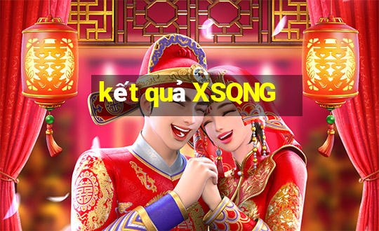 kết quả XSQNG