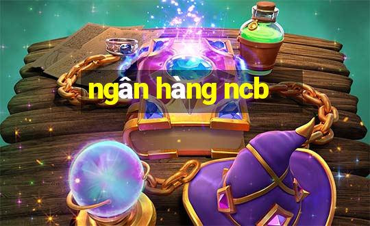 ngân hàng ncb