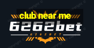 club near me