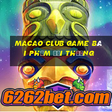 Macao Club Game Bài Phỏm Đổi Thưởng