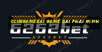 Clubgamebai Game Bài Phái Mạnh