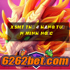 xsmt thứ 4 hàng tuần minh ngọc