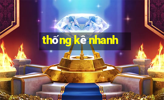 thống kê nhanh