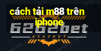 cách tải m88 trên iphone