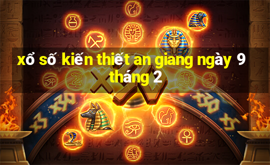 xổ số kiến thiết an giang ngày 9 tháng 2