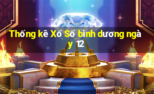 Thống kê Xổ Số bình dương ngày 12