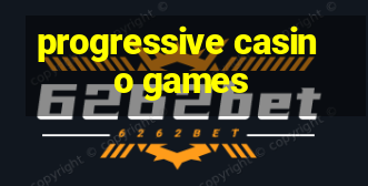 progressive casino games