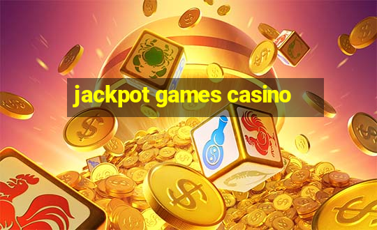 jackpot games casino