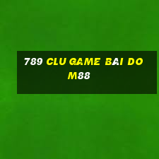 789 Clu Game Bài Dom88