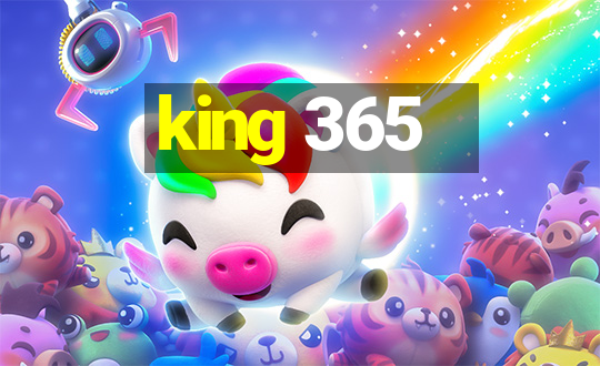 king 365