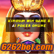 Kingsun Win Game Bài Poker Online