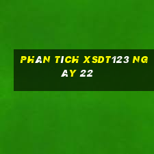 Phân tích XSDT123 ngày 22