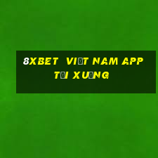 8Xbet  Việt nam app TẢI XUỐNG