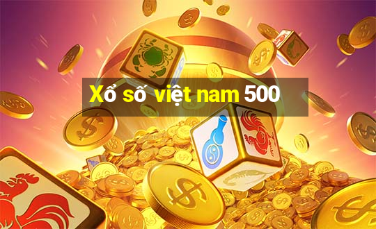 Xổ số việt nam 500