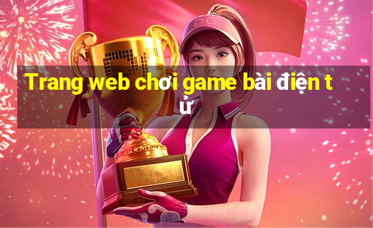 Trang web chơi game bài điện tử