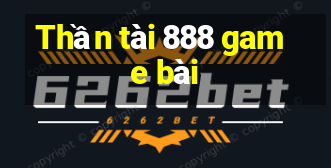 Thần tài 888 game bài