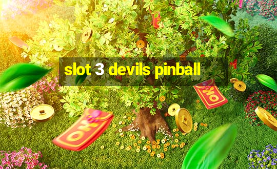 slot 3 devils pinball