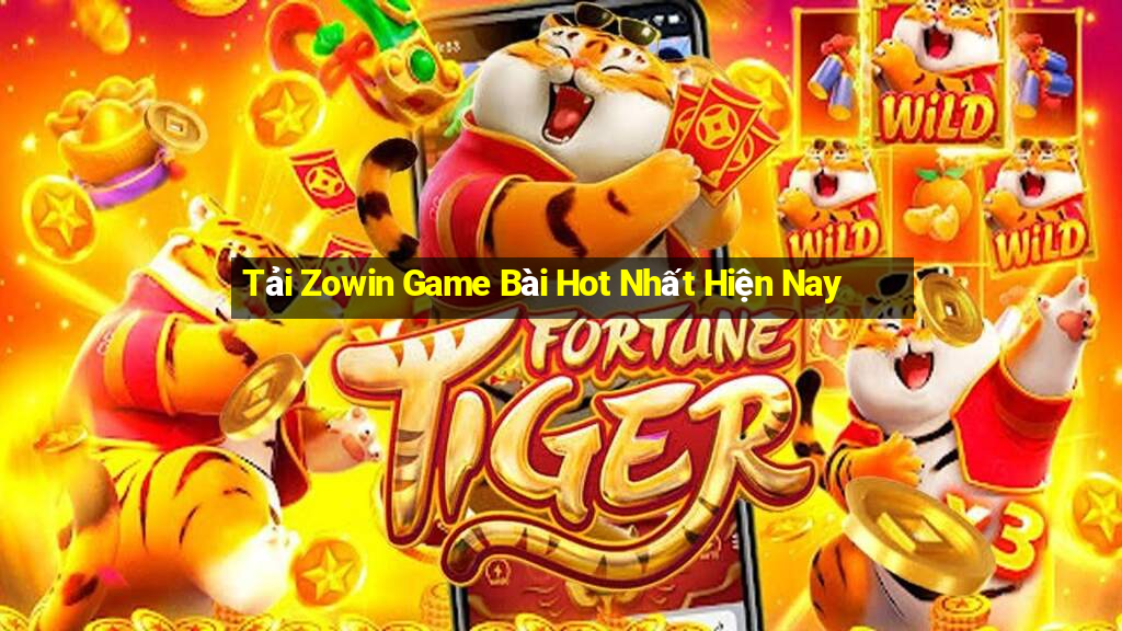 Tải Zowin Game Bài Hot Nhất Hiện Nay