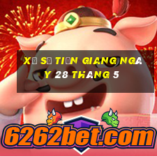 xổ số tiền giang ngày 28 tháng 5