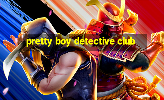 pretty boy detective club