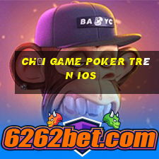 chơi game poker trên ios