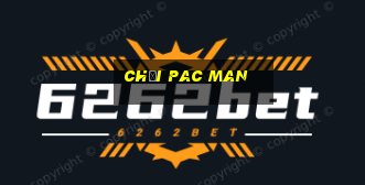 chơi pac man