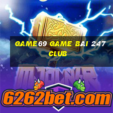 Game69 Game Bài 247 Club