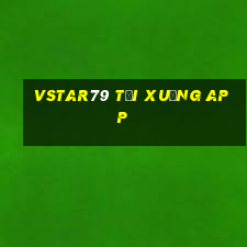 vstar79 tải xuống app